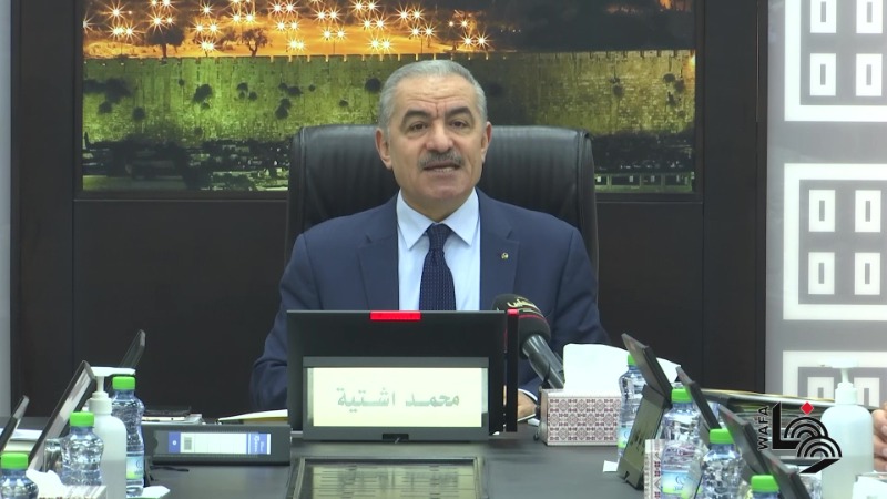 رئيس الوزراء اشتية: نأمل أن تصل فصائل العمل الوطني لتوافق يؤدي إلى طي صفحة الانقسام
